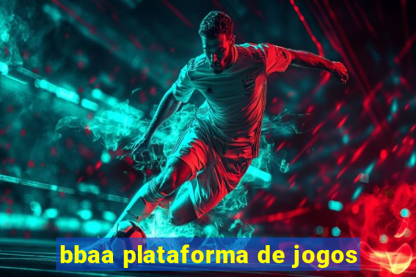 bbaa plataforma de jogos